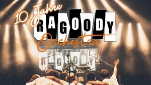 10 Jahre Ragoody Orchestra