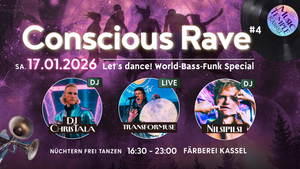 Conscious Rave - Bewusst Feiern (World-Bass-Funk Special)