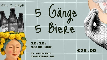 Emil x Singh. 5 Gänge + 5 Biere.