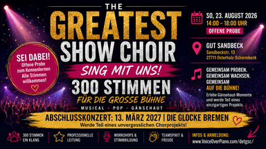 The Greatest Show Choir – 300 Stimmen für die große Bühne