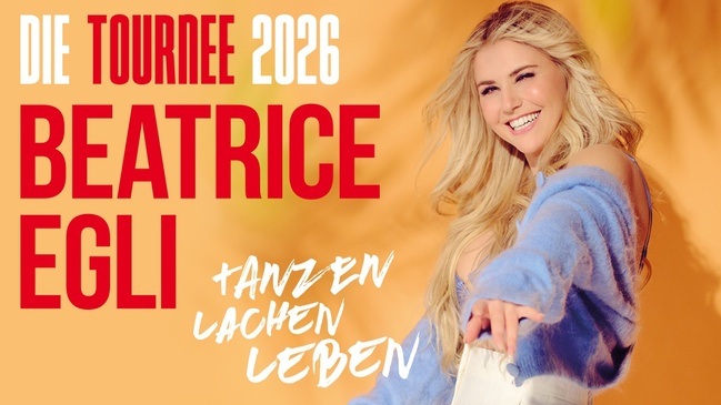 Beatrice Egli | Tanzen - Lachen - Leben - Die Tournee 2026 - Tour Herbst 2026