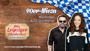 90er Wiesn mit Blümchen & DJ Quicksilver Do. 30.10. (Vorfeiertag) - Das Leipziger Oktoberfest 2025