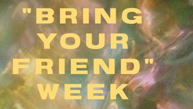 Bring your friend week