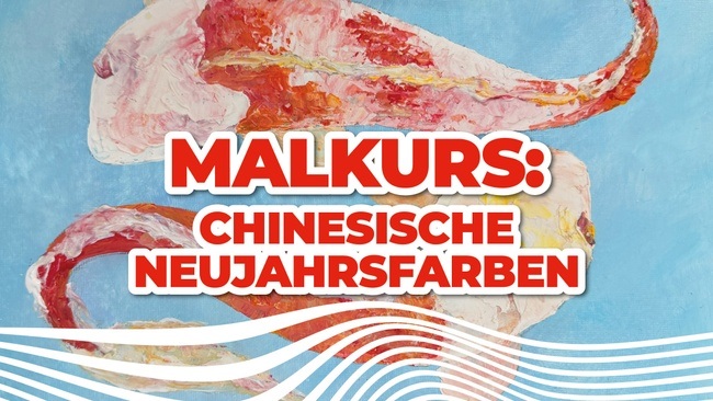 Malkurs: Chinesische Neujahrsfarben