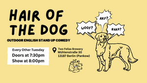 Hair of the Dog | Outdoor English Stand-Up Comedy Open Mic in Berlin