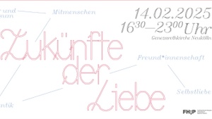 Zukünfte der Liebe am 14.02.25