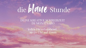 Die Blaue Stunde ✍️ wöchentliche Schreibauszeit auf Zoom
