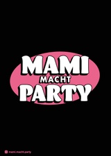 Mami macht Party - Bochum