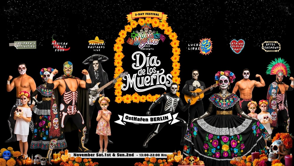 Viva Mexiko presents: Dia de los Muertos, November 1st and 2nd at OstHafen Berlin