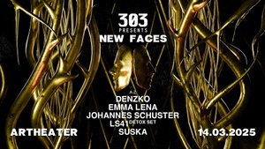 303 pres. NEW FACES