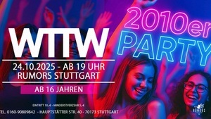 WTTW ab 16 Jahren - Stuttgarts angesagteste 16er Party!