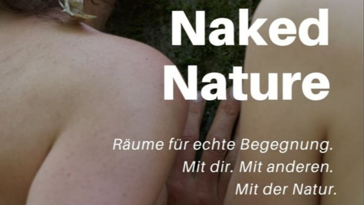 Naked Nature \u002D Natürlich. Nackt. Sein.