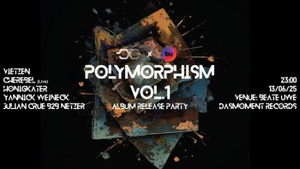 Polymorphism Vol. 1 w/ Honigkater, Yannick Weineck, ChéRebel, Vietzen, Julian Crue, Netzer