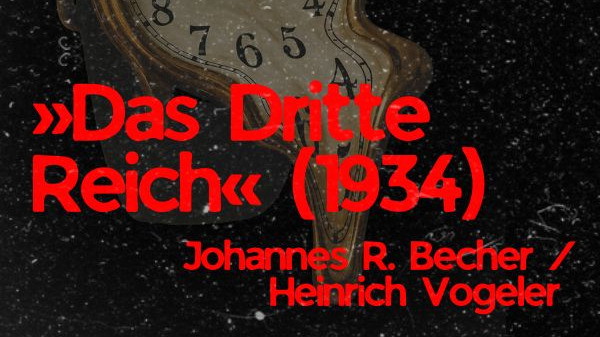 Johannes R. Becher / Heinrich Vogeler, »Das Dritte Reich« (1934)