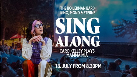SING ALONG: MAMMA MIA! BOILERMAN BAR GOES KINO, MOND & STERNE