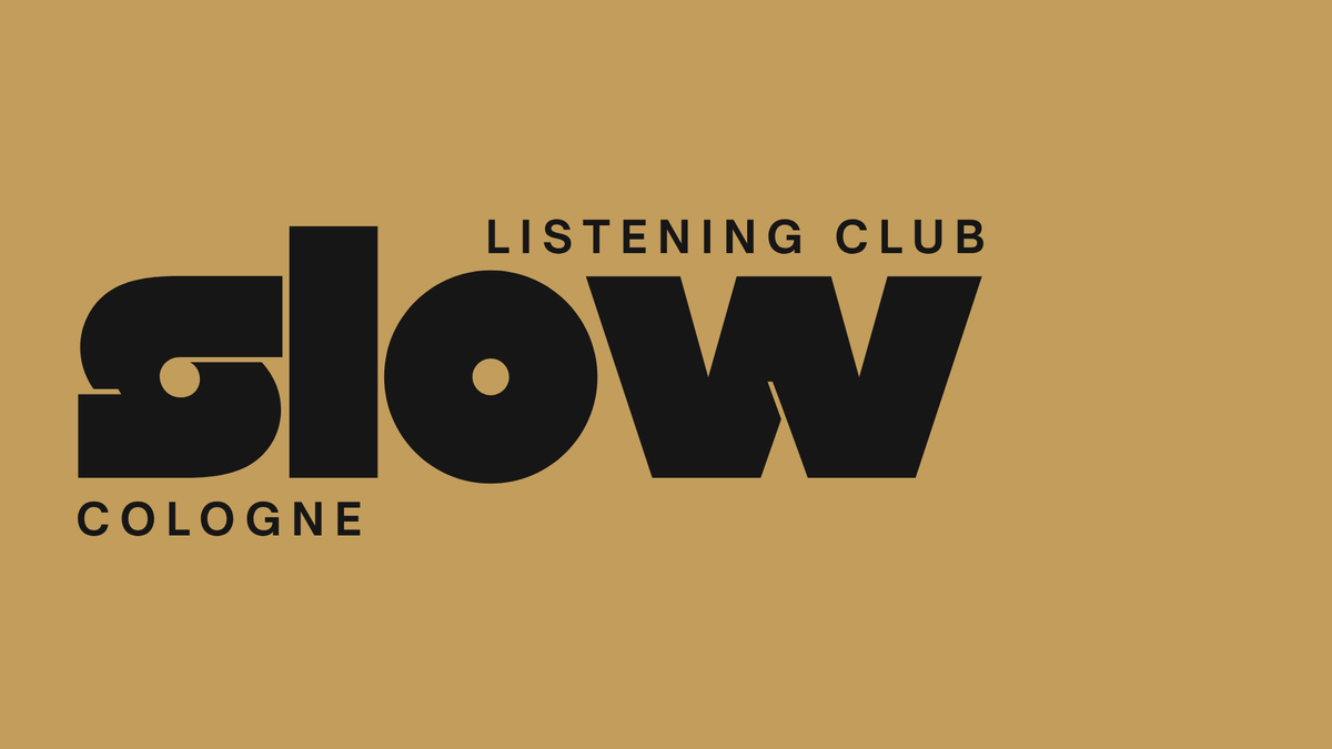 Slow Listening Club Cologne