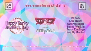 HAPPY FUNKY MOTHER’S DAY by Women for Women