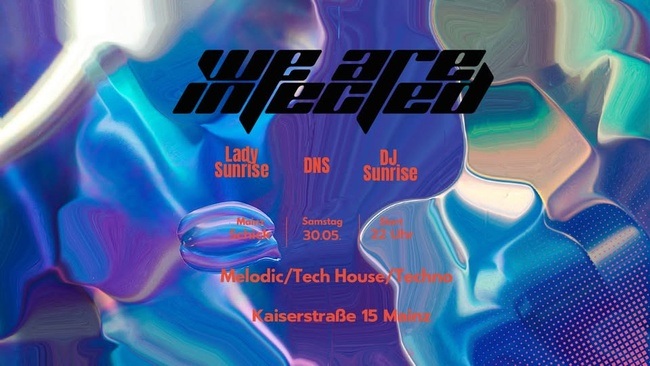We Are Infected: Lady Sunrise · DNS · DJ Sunrise