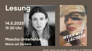 Lesung - "Wenn wir lächeln" von Mascha Unterlehberg