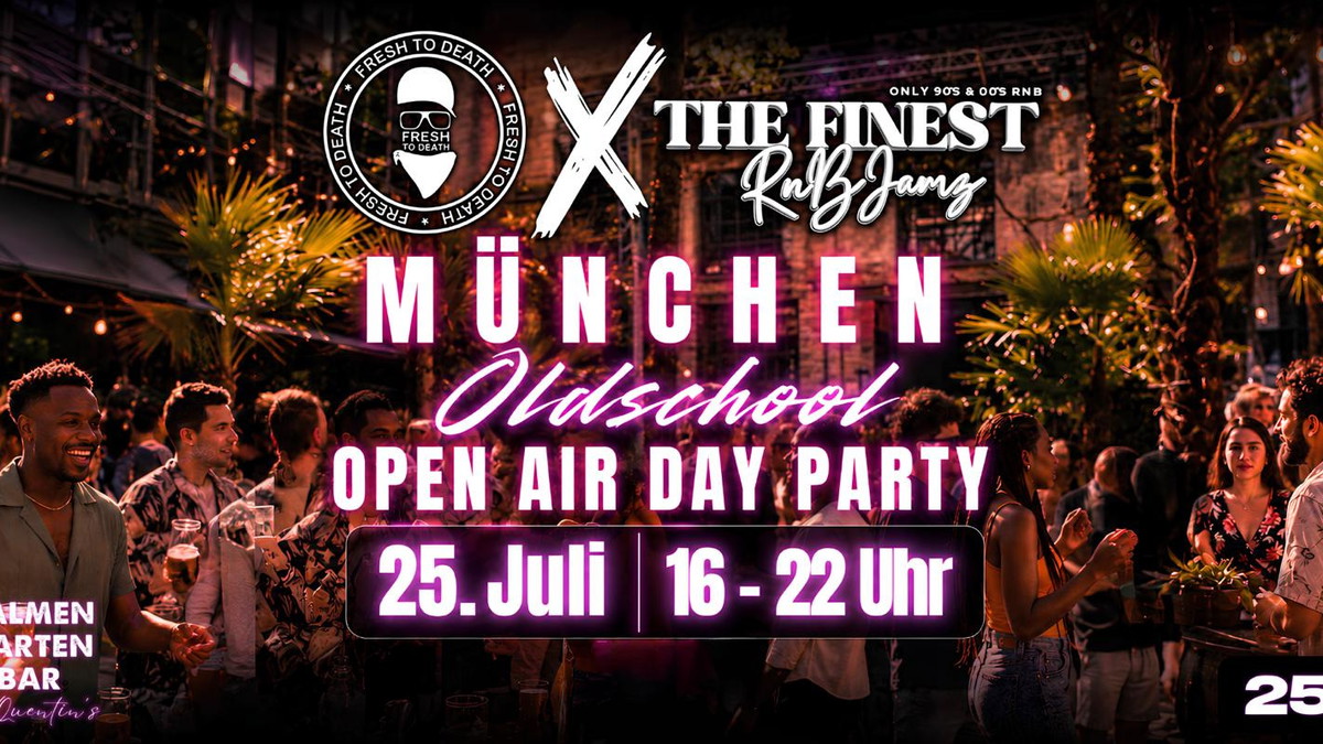 THE FINEST RNB JAMZ meets FRESH TO DEATH | MÜNCHEN 25.JULI