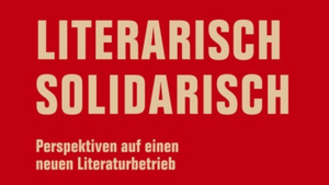LESUNG: LITERARISCH SOLIDARISCH
