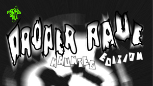 Proper Pull pres. Proper Rave: Haunted Edition