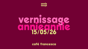 Vernissage annieannie