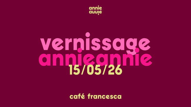 Vernissage annieannie