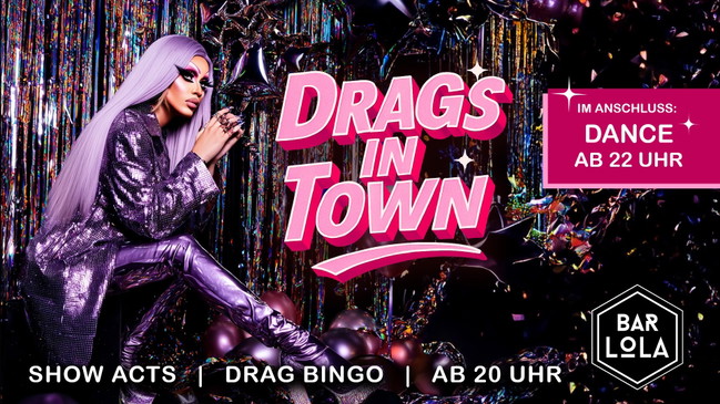 Drags in town
