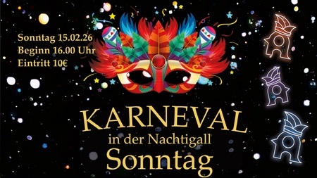 Karnevalssonntag in der Nachtigall