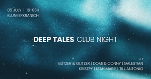 DEEP TALES | club night with Galestian, Kriszpy, Till Antonio, Leah Marie, uvm