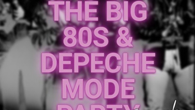 THE BIG 80S & DEPECHE MODE PARTY