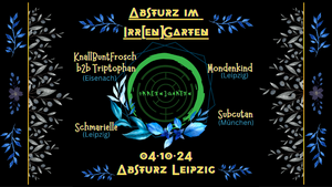 ABSTURZ IM IRR[EN]GARTEN