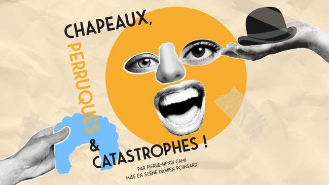 Chapeaux, Perruques & Catastrophes ! Spectacle de la troupe En Scène !