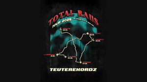 Teuterekordz Total Raus Tour 2025