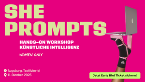 She Prompts – Hands-on Workshop Künstliche Intelligenz