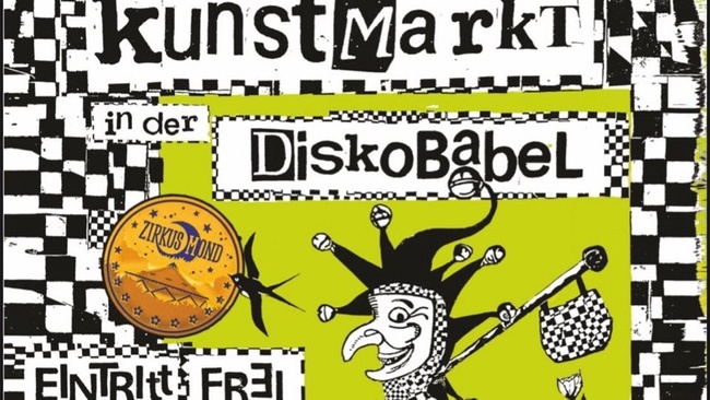 Kunstmarkt auf dem Zirkusmond / DiskoBabel-Gelände