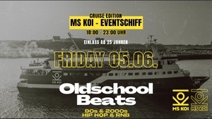 Oldschool Beats Cruise Edition @ Ms Koi Hamburg