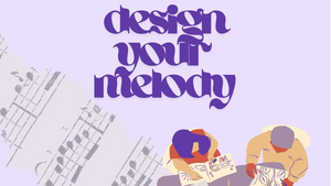 Design Your Melody