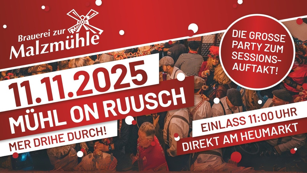 MÜHL ON RUUSCH - 11.11. IN DER MALZMÜHLE