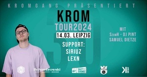 KROM TOUR 2024 live @ Ilses Erika, support: SIRIUZ, LEXN