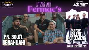 Live at Fermac's: BENAHUAHI - Support: Silent Agreement [Jack Friday pres. by Jack Daniels]