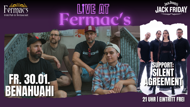 Live at Fermac's: BENAHUAHI - Support: Silent Agreement [Jack Friday pres. by Jack Daniels]