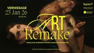 Vernissage Art Remake - Visuelle Re-Interpretation klassischer Bildwelten