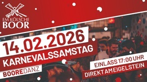 BOOREDANZ - Karnevalssamstag Em Kölschen Boor