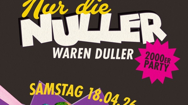 Nur die Nuller waren Duller - 2000er Party mit DJ bÄrt