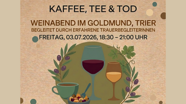 Kaffee, Tee & Tod – Das Wein-Spezial im Goldmund