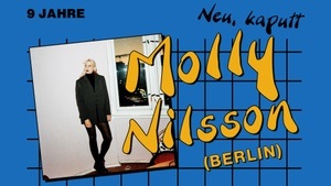 Molly Nilsson - Köln | 9 Jahre Neu, kaputt