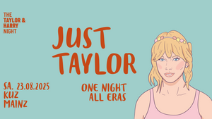 Just Taylor - One Night All Eras // KUZ Mainz