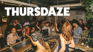 PARTY // THURSDAZE